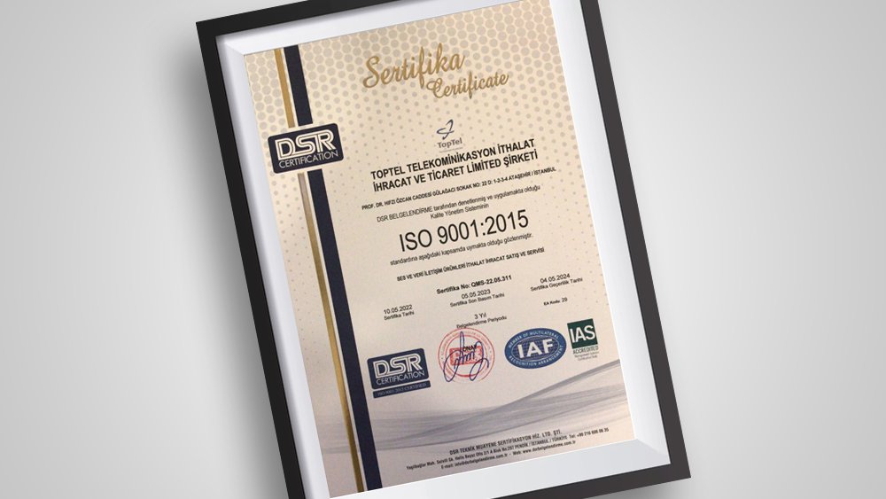 ISO 9001 2015 Ses ve Veri İletişim Ürünleri İthalat İhracat Satış ve Servisi Kalite Belgemiz